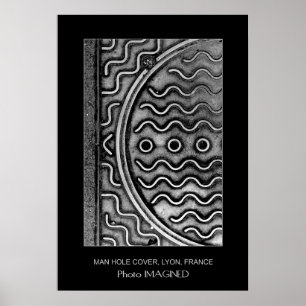 MANHOLE COVER, LYON, FRANCE POSTER