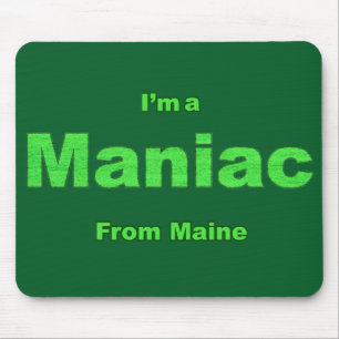 Maniac from Maine Mouse Mat