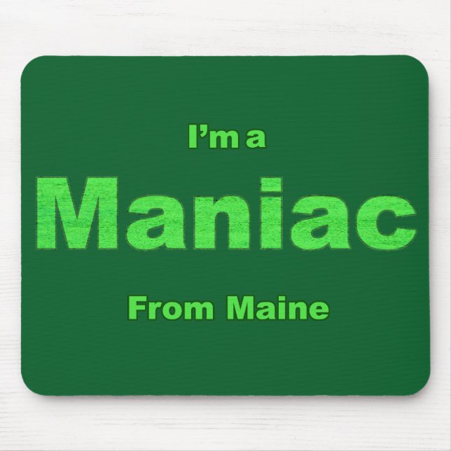 Maniac from Maine Mouse Mat (Front)
