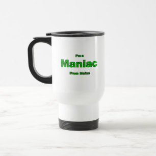 Maniac from Maine Travel Mug