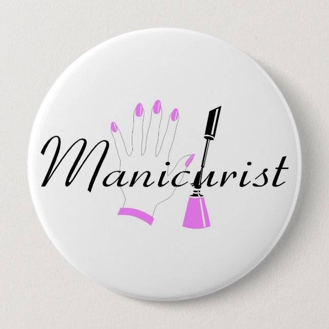 Manicurist 10 Cm Round Badge (Front)