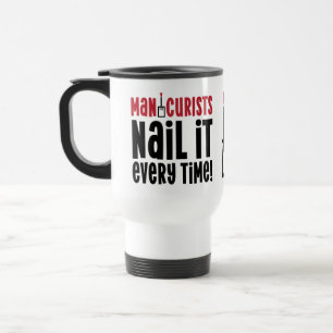 Manicurist Nail Tech Cosmetologist Manicure Salon Travel Mug