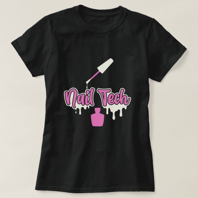 Manicurist Nail Tech Polish Colour Beauty Pedicuri T-Shirt (Design Front)