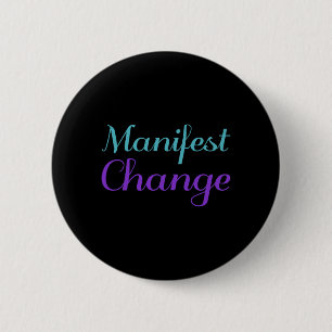 Manifest Change Suicide Prevention Awareness 6 Cm Round Badge