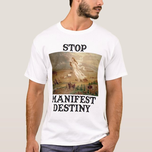 Manifest Destiny T-Shirt (Front)