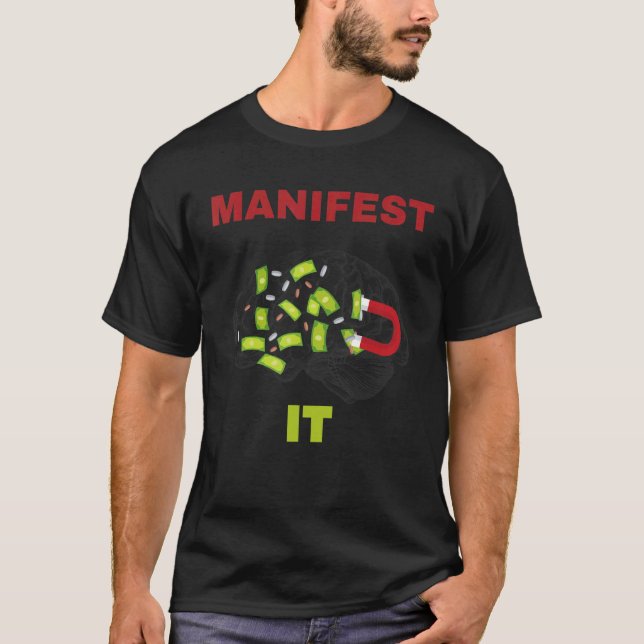 Manifest It Design T-Shirt (Front)