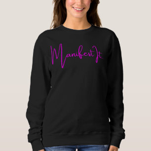 Manifest It Sis Manifesting Ur Dreams Melanin Wome Sweatshirt