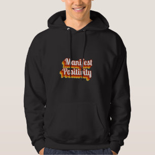 Manifest Positivity Hoodie