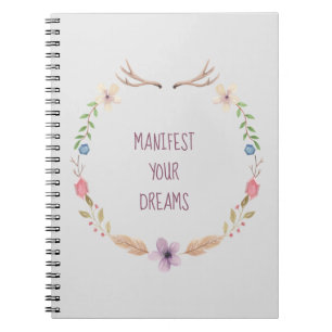 Manifest Your Dreams Notebook