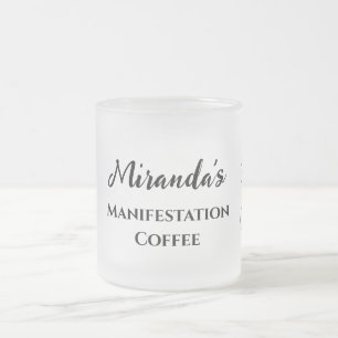 Manifestation Coffee Frosted Glass Coffee Mug