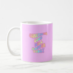 Manifestation, Pink, Preppy, Good Things Coffee Mug