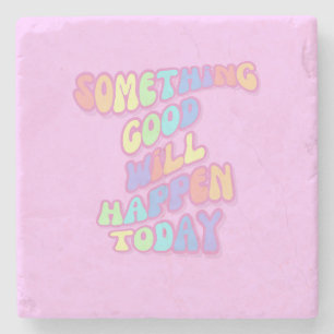 Manifestation, Pink, Preppy, Good Things Stone Coaster