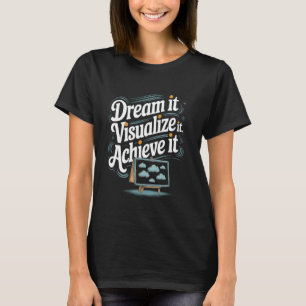 Manifestation Vision Board Goal Setting Dream Big T-Shirt