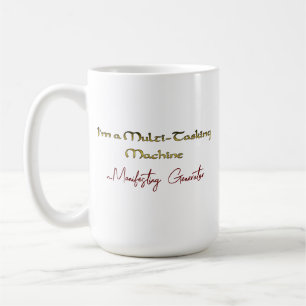 Manifesting Generator Multi-Tasking Machine Coffee Mug