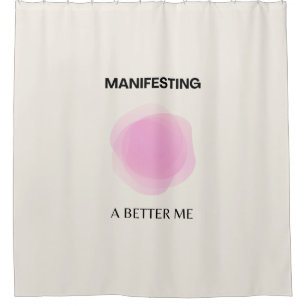 Manifesting, Manifestation, Positive Spiritual  Shower Curtain