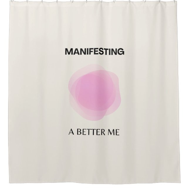 Manifesting, Manifestation, Positive Spiritual  Shower Curtain (Front)