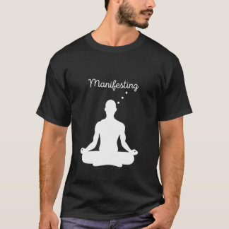 Manifesting Meditation Visual for Positive Vibes a T-Shirt