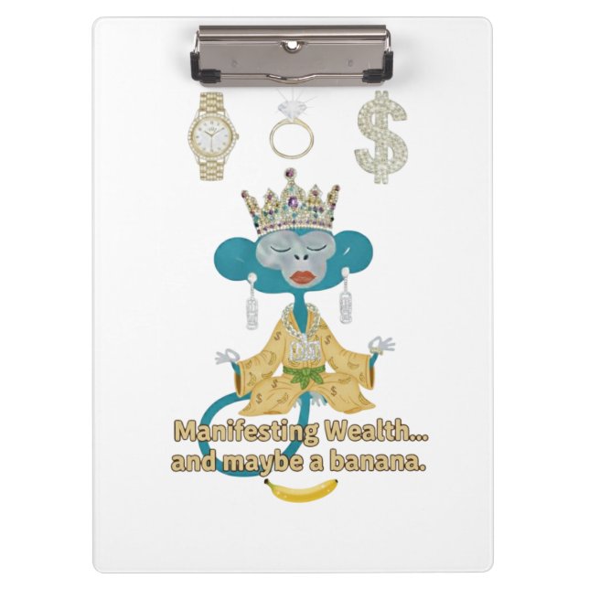 Manifesting Wealth Monkey zen art  Clipboard (Front)