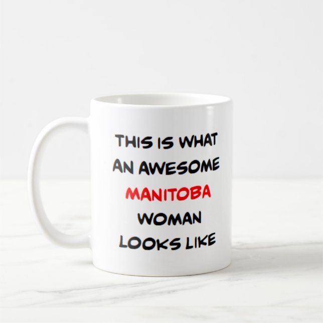 manitoba woman, awesome coffee mug (Left)