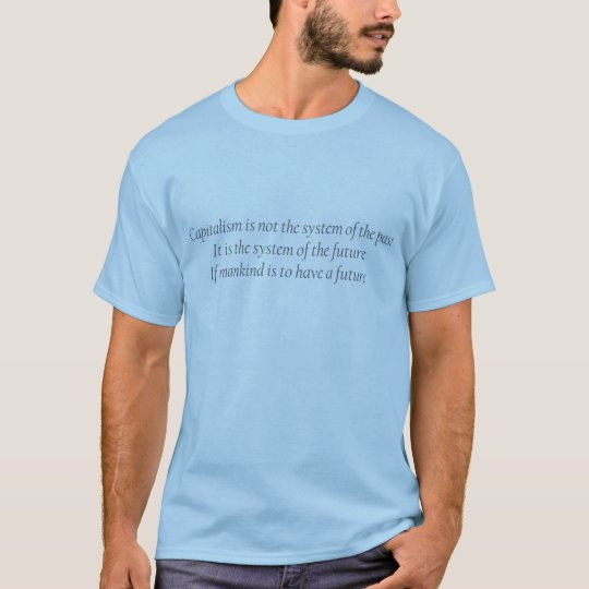 Mankind's Future - Capitalism T-Shirt