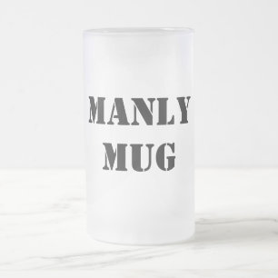 Manly Funny Typography Frosted Glass Beer Mug