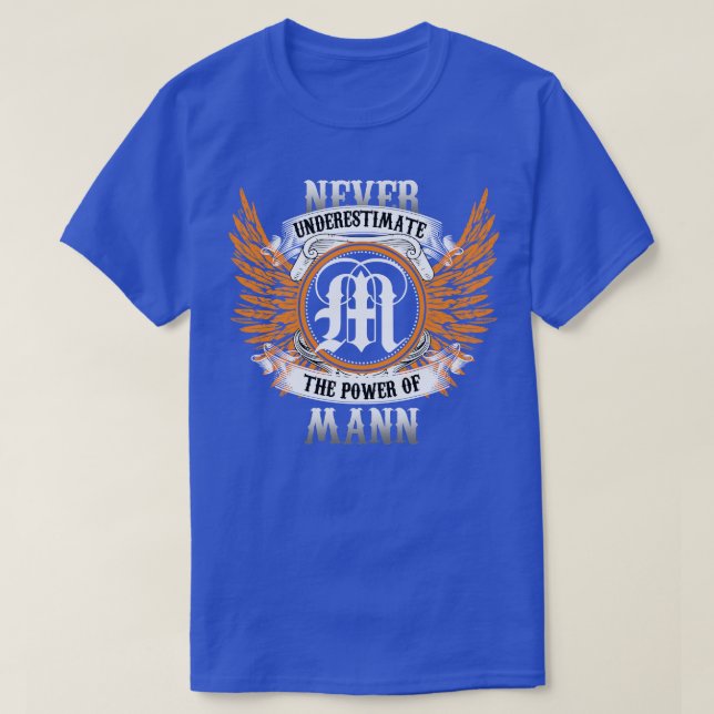Mann Name Shirt Never Underestimate The Power Of M (Design Front)