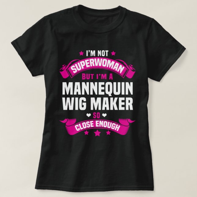 Mannequin Wig Maker T-Shirt (Design Front)