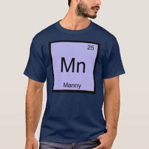 Manny Name Chemistry Element Periodic Table T-Shirt