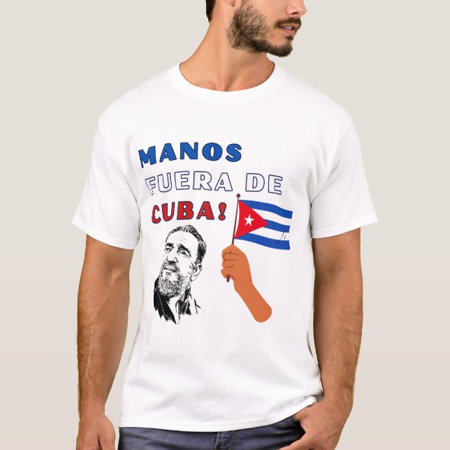 Manos fuera de Cuba! T-Shirt (Front)