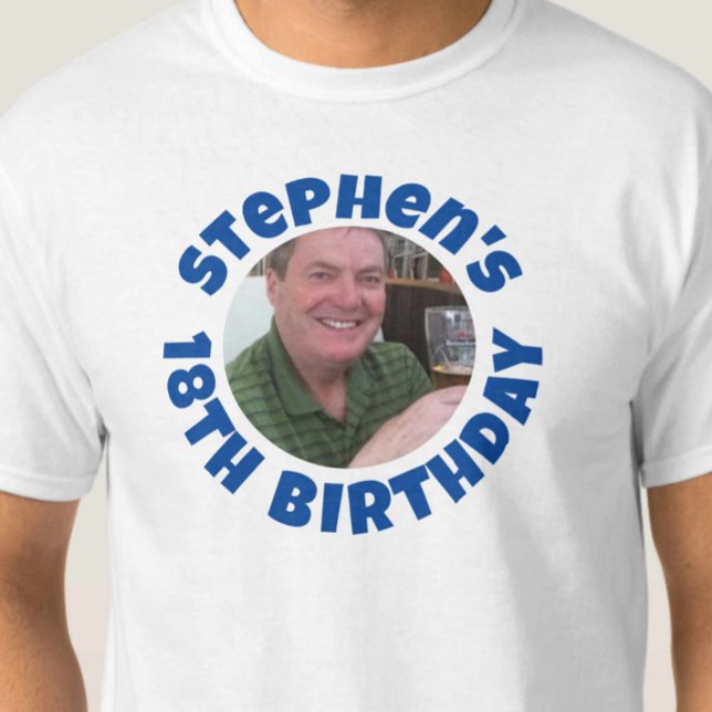 Man's 18th Birthday Photo T-Shirt (Creator Uploaded)