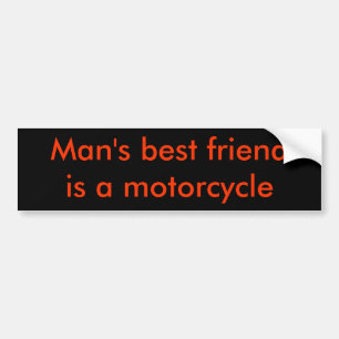 Man's best friend is a motorcycle bumper sticker