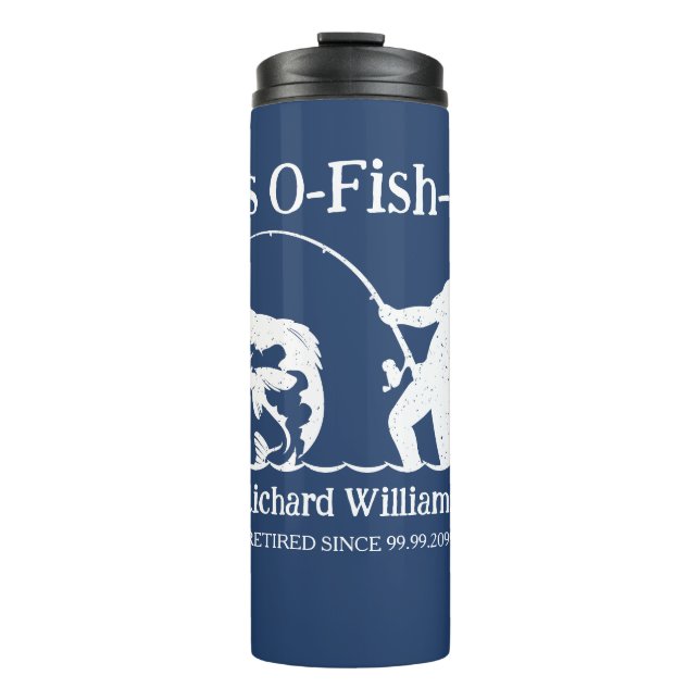 Man's It's Ofishal Fisherman Retirement Party Gift Thermal Tumbler (Front)