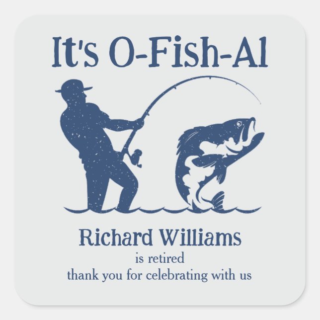 Man's It's Ofishal Fisherman Retirement Party Square Sticker (Front)