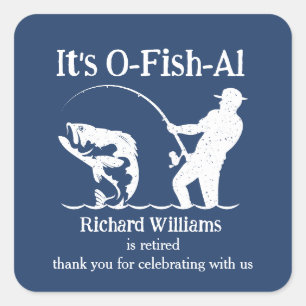 Man's It's Ofishal Fisherman Retirement Party Square Sticker