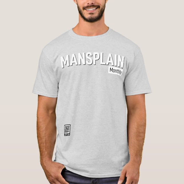 Mansplain Monthly T-Shirt (Front)