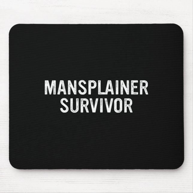 Mansplainer Survivor Funny Simple Design  Mouse Mat (Front)