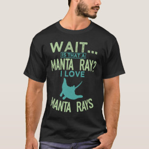 Manta Ray Stingray Fish Ocean Biologist I Love Man T-Shirt