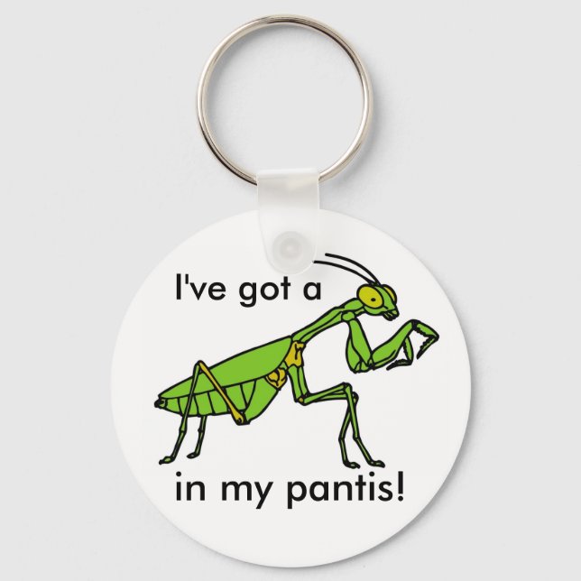 Mantis in my Pantis! Key Ring (Front)