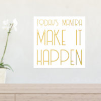 Mantra Make It Happen Quote Gold Foil Prints