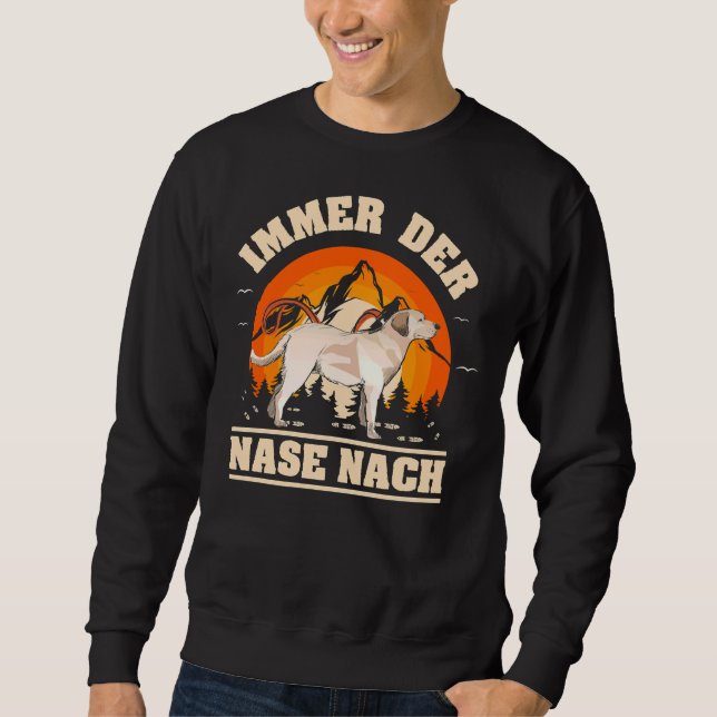Mantrailing Immer Der Nase Nach Labrador Retriever Sweatshirt (Front)