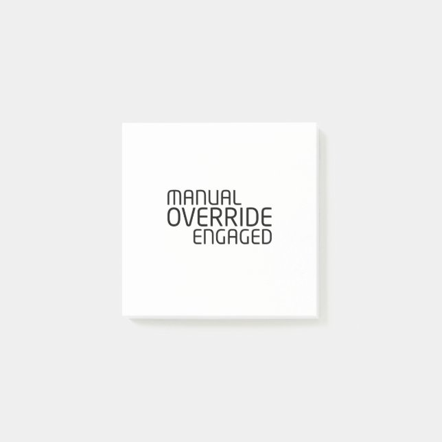 Manual Override Engaged Critical Override Quick  Post-it Notes (Front)