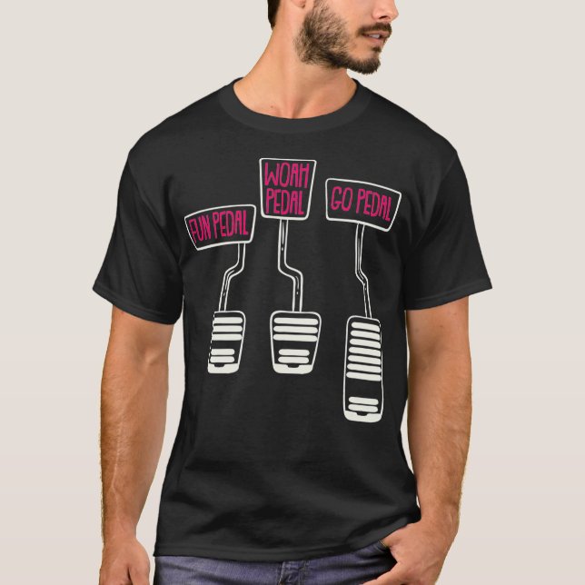 Manual Transmission Fun Pedal Shift Clutch Engine  T-Shirt (Front)