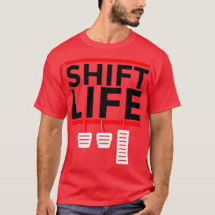 Manual Transmission Stick Shift Life Funny 2 T-Shirt