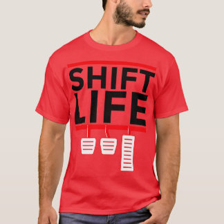 Manual Transmission Stick Shift Life Funny 2 T-Shirt
