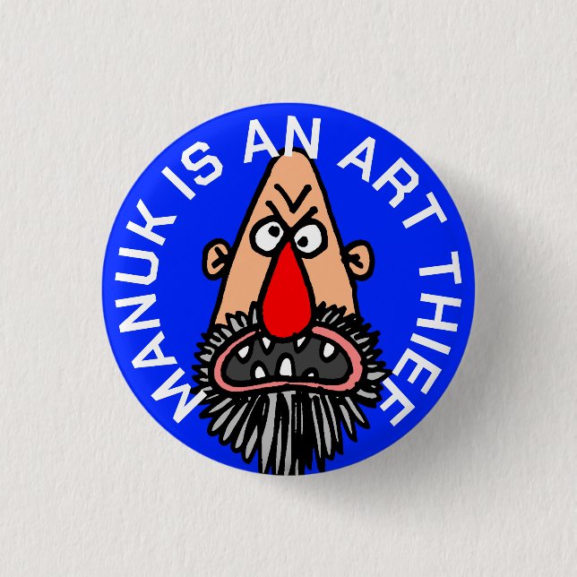 MANUK IS AN ART THIEF BUTTON (Front)