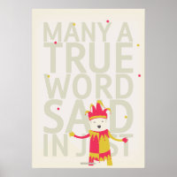 Many A True Word Said In Jest