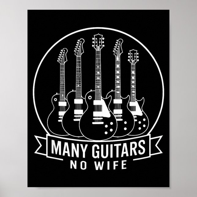 Many Guitars One Wife Funny For Men Women  Poster (Front)