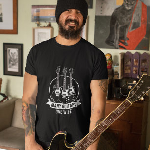 Many Guitars One Wife Funny Guitarist Tee