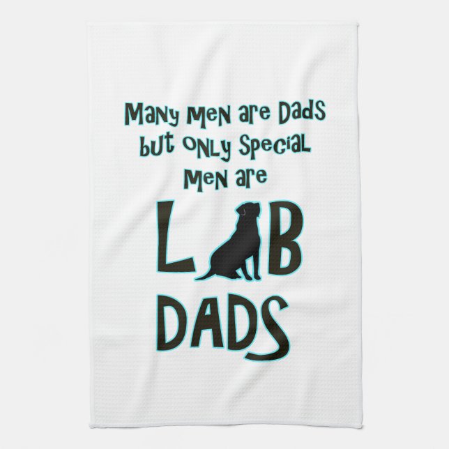 Many Men Are Dads But Only Special Men Are Lab Dad Tea Towel (Vertical)