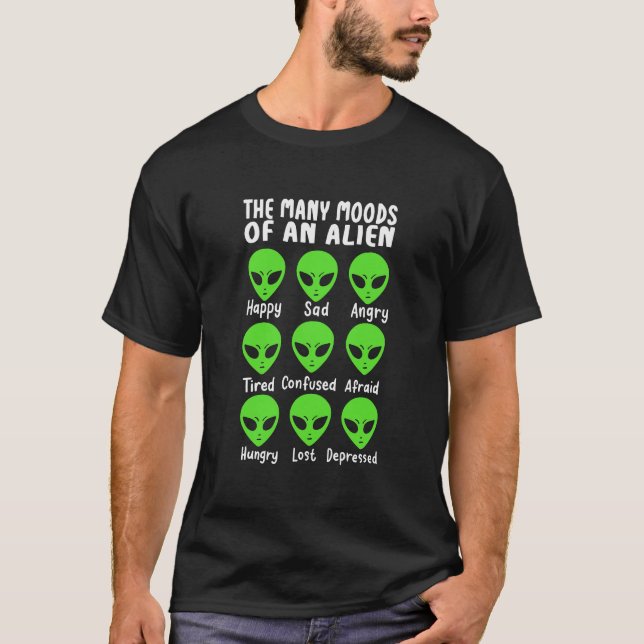 Many Moods Of An Alien Funny Extraterrestrial Life T-Shirt (Front)